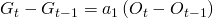  G_{t}-G_{t-1}=a_{1}\left (O_{t} -O_{t-1}\right ) 